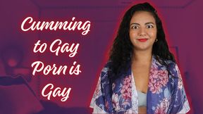 Cumming to Gay Porn is Gay