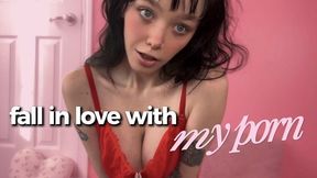 Fall In Love With My Porn