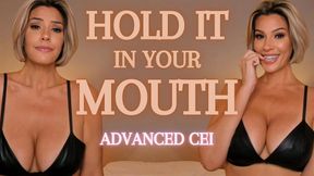 Hold It in Your Mouth - Advanced CEI