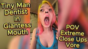 Tiny Man Dentist In Giantess Mouth POV Extreme Close Ups Vore