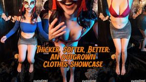 Thicker, Softer, Better: An Outgrown Clothes Showcase (in 4K With Talking)