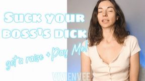 Suck your Boss&#039;s Dick and Hand Over Your Paycheck After he fucks your mouth I&#039;m going to fuck your wallet Earn that raise with your mouth