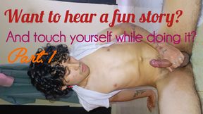 PoV: I just got home and I tell you about my day while I undress myself and start masturbating (part. 1)