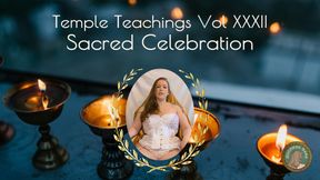 Temple Teachings Vol XXXII: Sacred Celebration