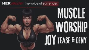 Muscle Worship JOY Tease and Deny