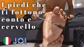 I PIEDI CHE TI FOTTONO CONTO E CERVELLO