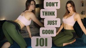 Don’t Think, Just Goon (4K)