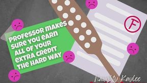 Professor Makes Sure You Earn All of Your Extra Credit the Hard Way - A Naughty Kaylee Audio