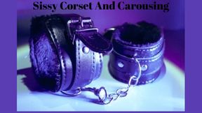 Sissy Corset And Carousing Mesmerize - Corset Carousing Feminization Training