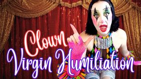 Clown Girl Virgin Humiliation: This clown Goddess verbally humiliates you and denies you pussy because you are a weak beta loser!