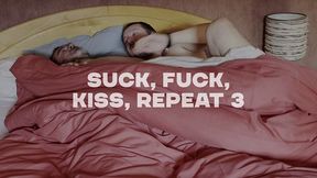 Blow, Ravage,Smooch, Repeat three