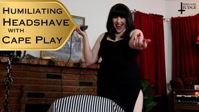 Humiliating Headshave with Cape Play - WMV SD - Featuring Jane Judge in this scene with loud Oster clippers, shaving male pattern baldness, and a mean tease from your femdom barber