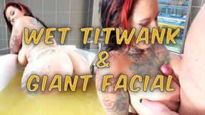 Wet Titwank and Giant Facial
