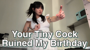 Your Tiny Cock Ruined My Birthday