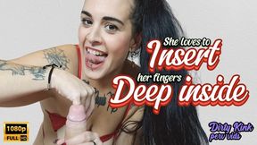 SHE LOVES TO INSERT HER FINGERS DEEP INSIDE 1080P FULL HD