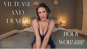 VR Tease and Denial Body Worship - Countess Diamond VR