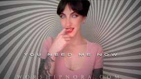 You Need Me Now