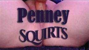 FIRST EVER!!!! Penney Squirts: The Close-Up (Too Wet To Handle)
