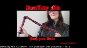 DomLadyMia-SlaveOfM Hard whipped and chastised part