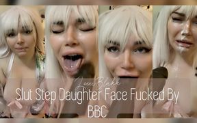 Slut stepdaughter face fucked by BBC