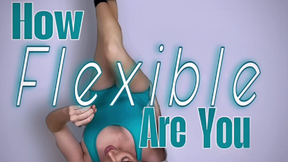 How Flexible Are You?- CEI
