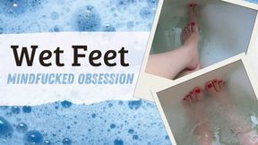 Wet Feet - Mindfucked Obsession | Foot Worship | Mistress Amethyst