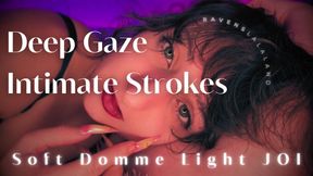 Soft Domme Light JOI — Deep Gaze Intimate Strokes