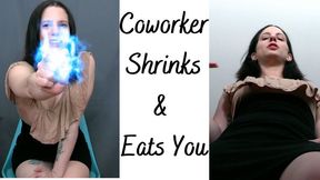 Coworker Shrinks & Eats You- AVI