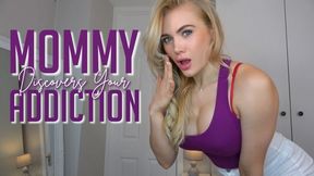 Step-Mommy Discovers Your Addiction