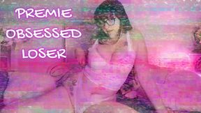 Premie OBSESSED Loser