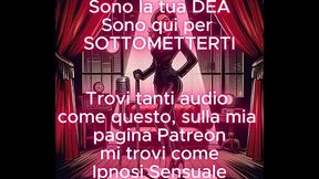 Ipnosi Sensuale - AUDIO EROTICO POV HQ - Sono la tua Dea e sono qui per sottometterti
