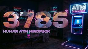 3785 - Human ATM Mind Fuck