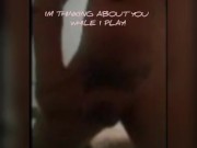 Playing with self thinking of you!
