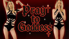 Pray to Goddess