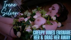 Irene Silver Creepy Vines Ensnare Her & Drag Her Away MP4