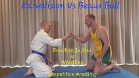 KaneVision vs Beaux Bull: Brazilian Jujitsu vs Wrestler Competitive Wrestling