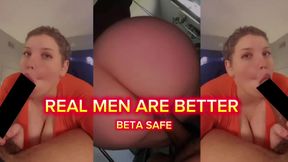 Real Men Are Better! | BETA SAFE CENSORED
