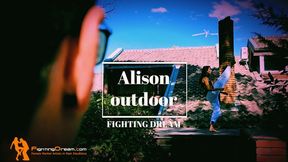 Alison outdoor fighting dream