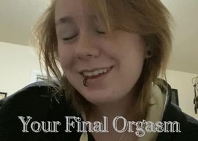 Your Final Orgasm