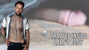 Trapped Inside Lalo’s Body - Lalo Cortez