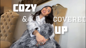 Cozy and Covered Up