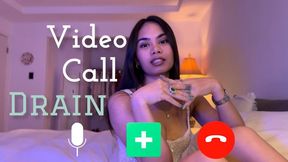 Video Call Drain