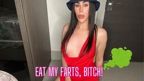 Eat My Farts Bitch