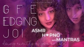 GFE Edging JOI Captivate ASMR with Mantras — Doing Exactly As You’re Told