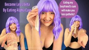 Become Less Beta By Eating Alpha Cum - Eat my alpha boyfriend's cum from a condom - Cuckold Humiliation Femdom POV Cum Eating Instructions CEI with Mistress Mystique - WMV