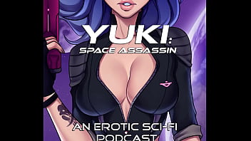 (AUDIO ONLY) &quot_The Slave Girl&quot_ - Yuki: Space Assassin, Episode 1