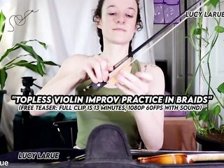 "Topless Violin Improv Practice In Braids"