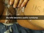 Your wife become cumdump and let any guys cumming inside her pussy! [Cuckold.Snapchat]