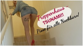 Treppenhaus-TSUNAMI!! Pisse für alle Nachbarn!