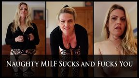 Naughty MILF Sucks and Fucks You